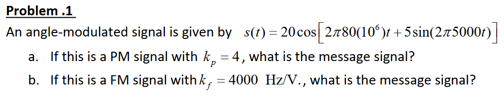 Solved Problem .1 An angle-modulated signal is given by | Chegg.com