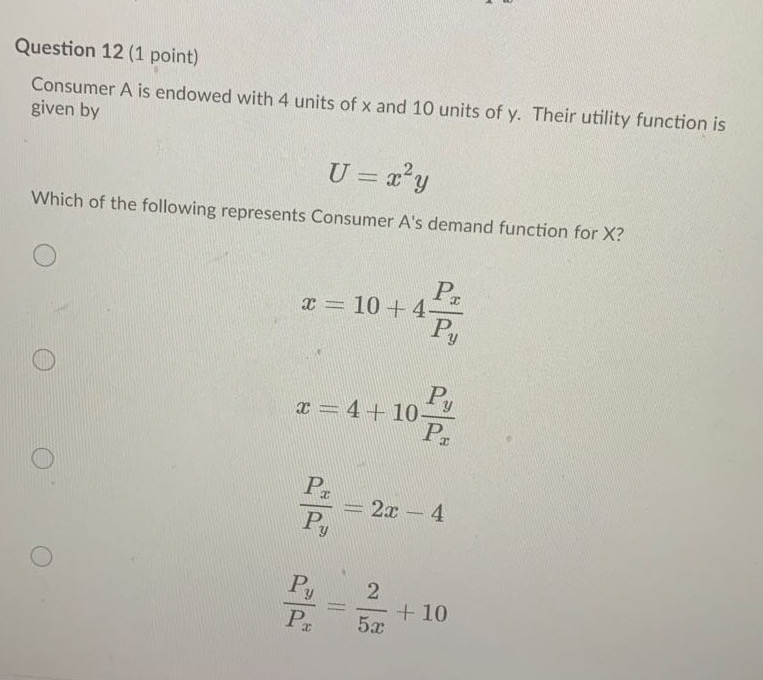 Solved Question 12 (1 point) Consumer A is endowed with 4 | Chegg.com