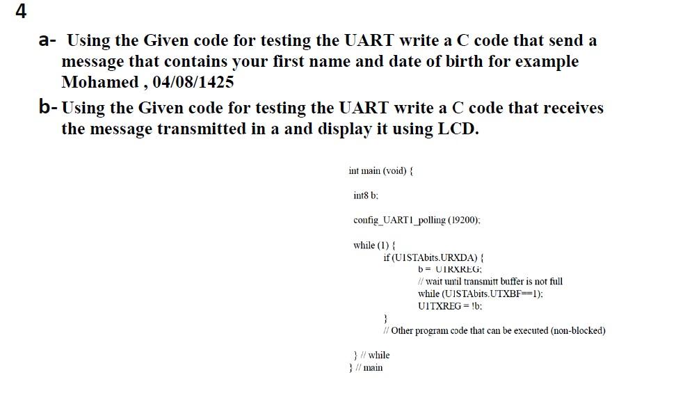 Solved a- Using the Given code for testing the UART write a | Chegg.com
