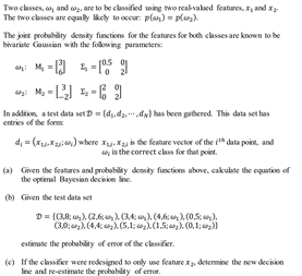 Solved Two classes, and 2. are to be classified using two | Chegg.com