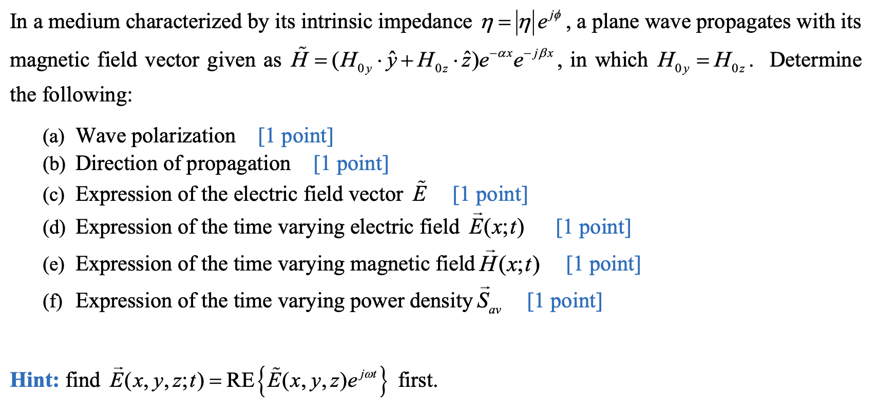 Solved In a medium characterized by its intrinsic impedance | Chegg.com