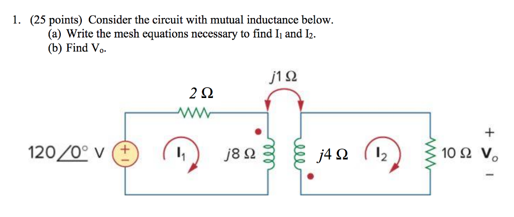 Solved 1. (25 points) Consider the circuit with mutual | Chegg.com