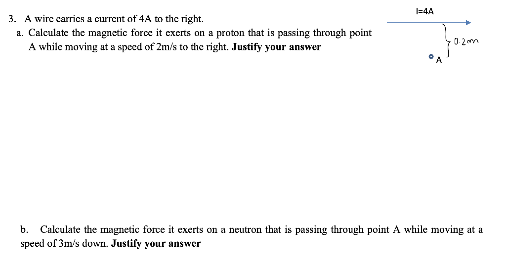 Solved I=4A 3. A wire carries a current of 4A to the right. | Chegg.com