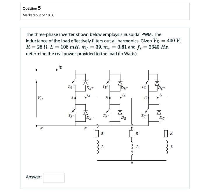 Solved Question 5 Marked out of 10.00 The three-phase | Chegg.com