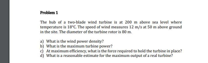 Solved Problem 1 The hub of a two-blade wind turbine is at | Chegg.com