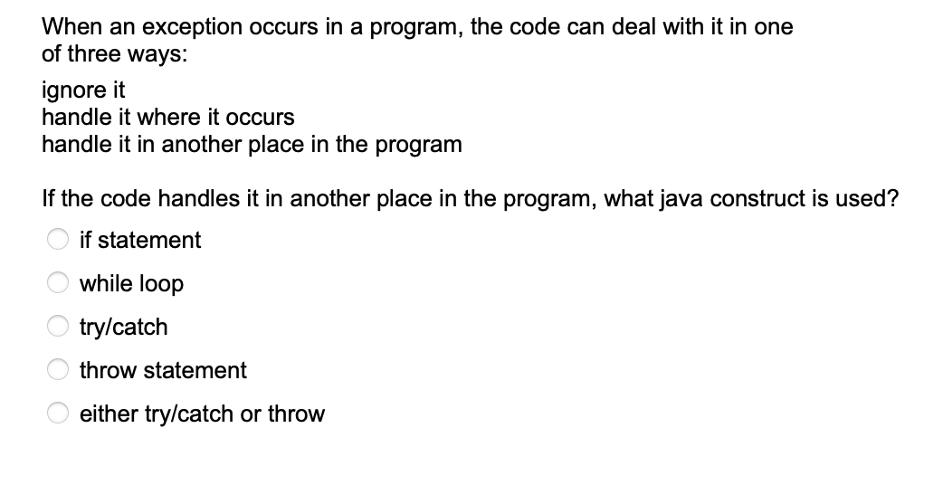 Solved When an exception occurs in a program, the code can | Chegg.com