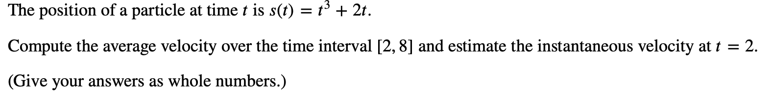 Solved The position of a particle at time t is s(t) = 13 + | Chegg.com