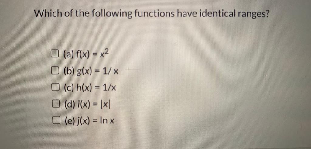 Solved Which of the following functions have identical | Chegg.com