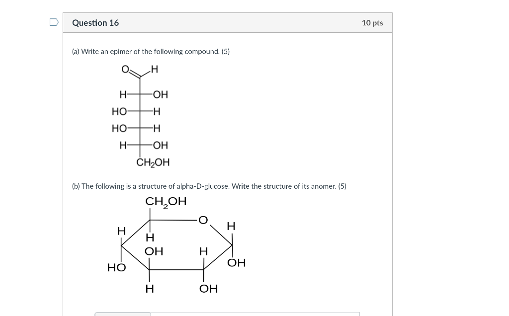 Solved U Question 16 10 pts (a) Write an epimer of the | Chegg.com
