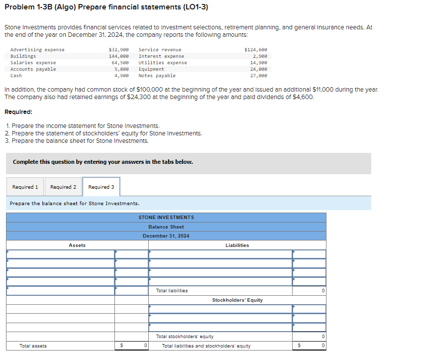 Problem 1-3B (Algo) Prepare financial statements (LO1-3)
Stone Investments provides financial services related to Investment 