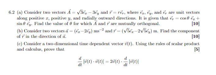 Solved 6.2 (a) Consider two vectors A=V3ēc - 37, and 1= rêr, | Chegg.com