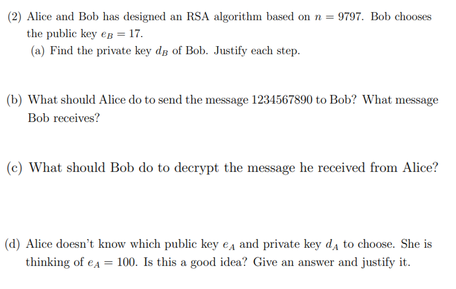 Solved (2) Alice And Bob Has Designed An RSA Algorithm Based | Chegg.com