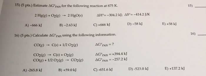 Solved Estimate Delta G Rxn Degree For The Following