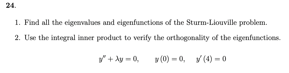 Solved 24. 1. Find all the eigenvalues and eigenfunctions of | Chegg.com