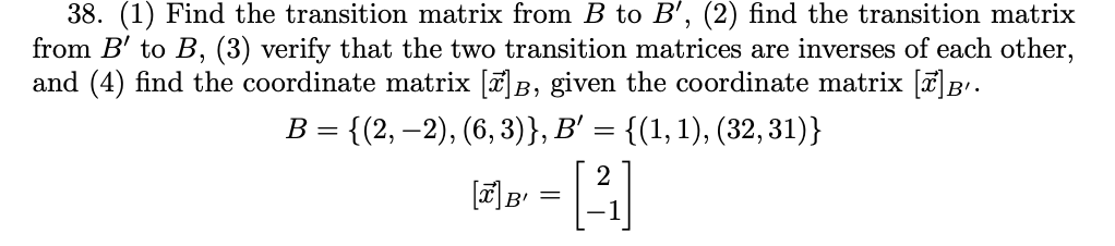 Solved 38. (1) Find The Transition Matrix From B To B', (2) | Chegg.com