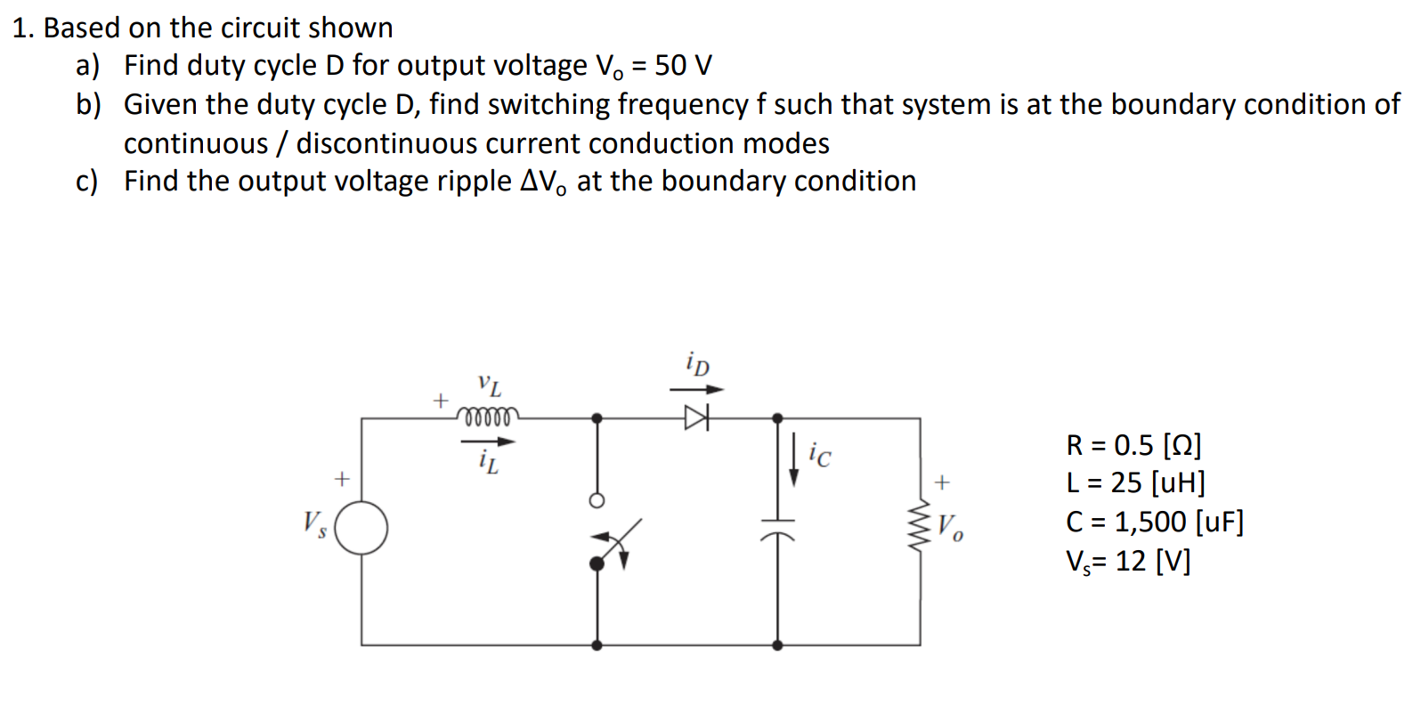 Solved 1. Based on the circuit shown a) Find duty cycle D | Chegg.com