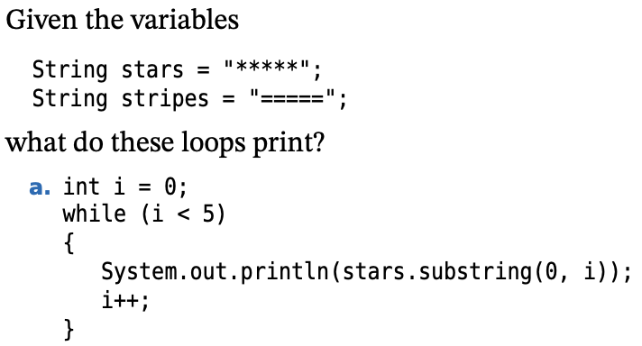 Solved = Given the variables String stars = "*****"; String | Chegg.com