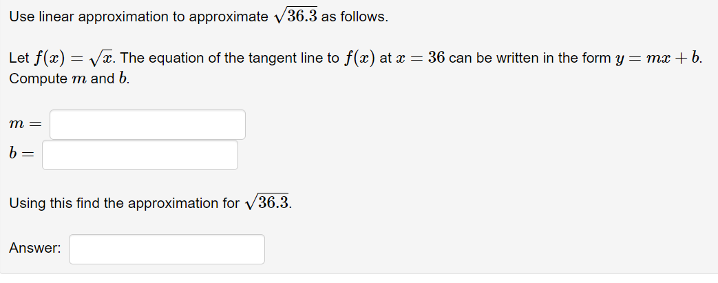 Solved Use Linear Approximation To Approximate 36.3 As | Chegg.com