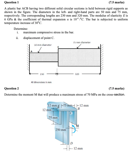 Solved Question 1 (7.5 marks) A plastic bar ACB having two
