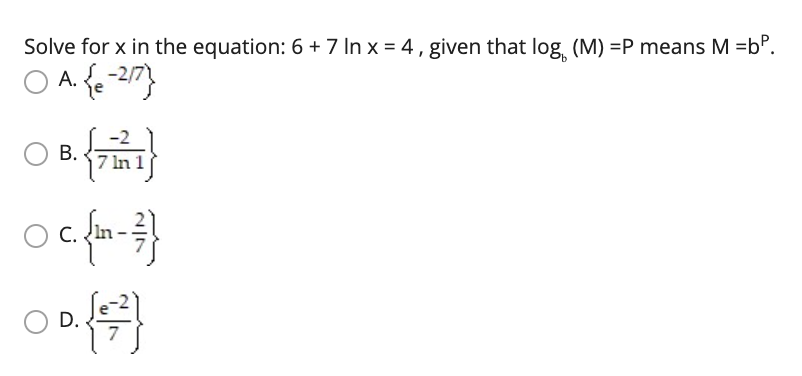 Solved Solve for x in the equation: 6 + 7 In x = 4, given | Chegg.com