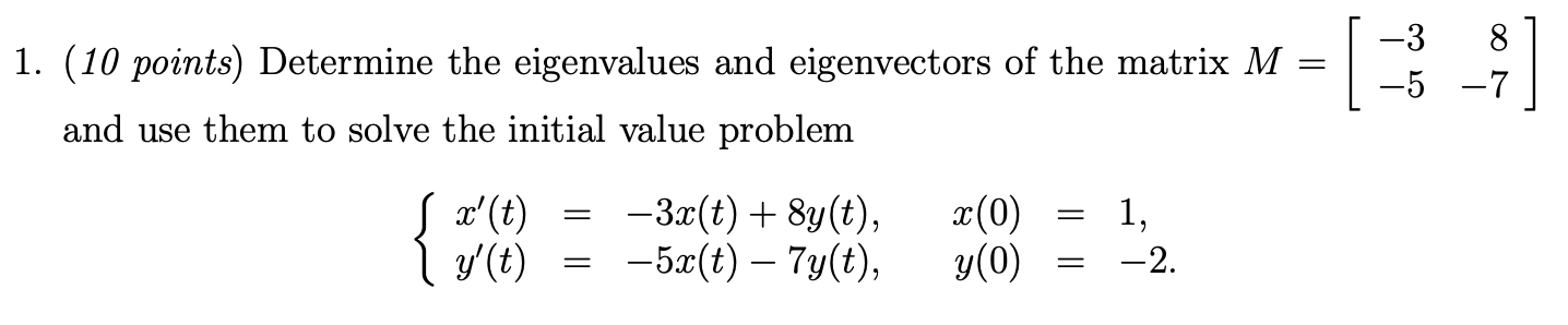 Solved 1. (10 Points) Determine The Eigenvalues And | Chegg.com