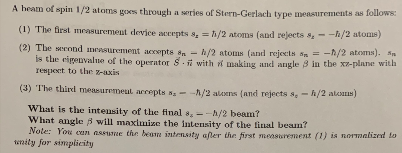 Solved A Beam Of Spin 1 2 Atoms Goes Through A Series Of Chegg Com