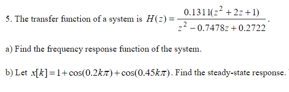 Solved 5. The transfer function of a system is | Chegg.com