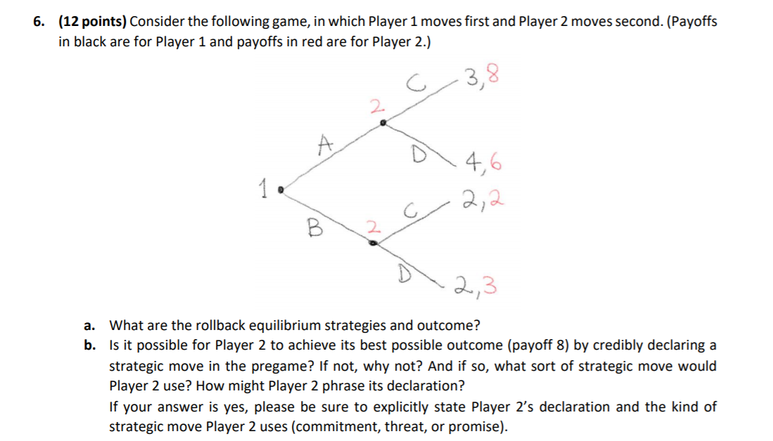 Solved 6. (12 points) Consider the following game, in which | Chegg.com