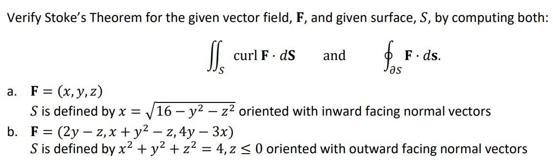 Solved Verify Stoke's Theorem for the given vector field, F, | Chegg.com