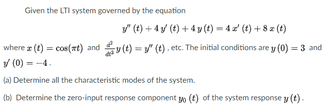 Solved = Given the LTI system governed by the equation y" | Chegg.com
