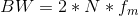 BW = 2*N*f_{m}
