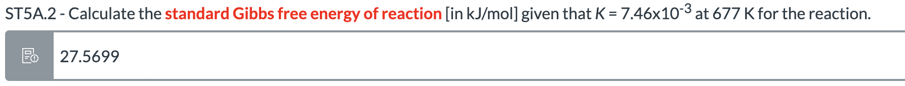 Solved ST5A.2 - Calculate the standard Gibbs free energy of | Chegg.com