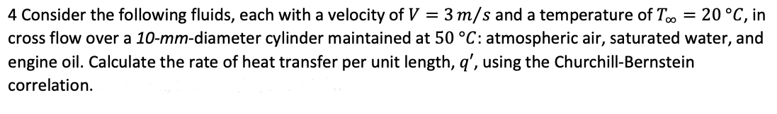 Solved = = 4 Consider the following fluids, each with a | Chegg.com