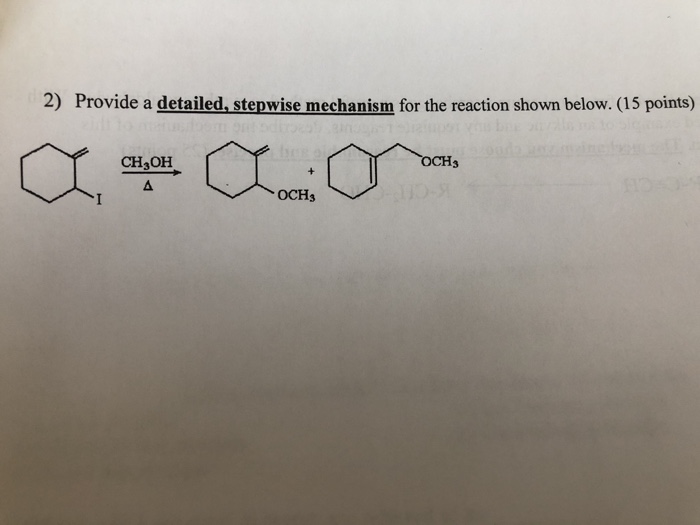 Solved 2) Provide a detailed, stepwise mechanism for the | Chegg.com