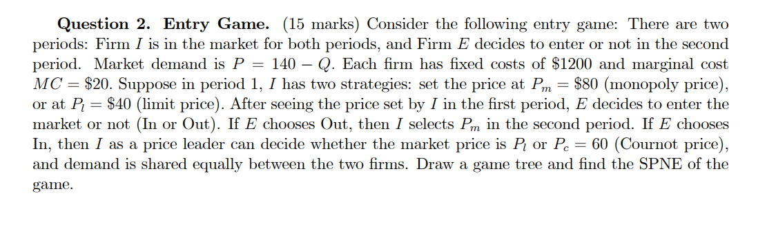 Solved Question 2. Entry Game. (15 marks) Consider the | Chegg.com
