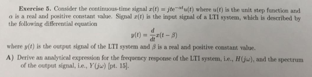 Solved Exercise 5. Consider The Continuous-time Signal | Chegg.com