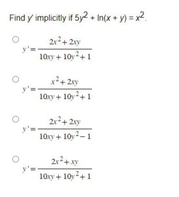 Solved dy′ implicitly if 5y2+ln(x+y)=x2 | Chegg.com