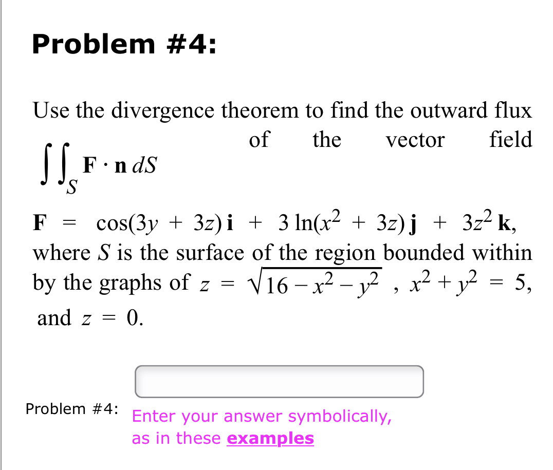 Solved Problem \#4: Use the divergence theorem to find the | Chegg.com