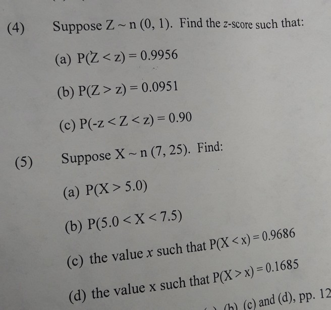 Solved (4) Suppose Z n (0, 1). Find the zscore such that