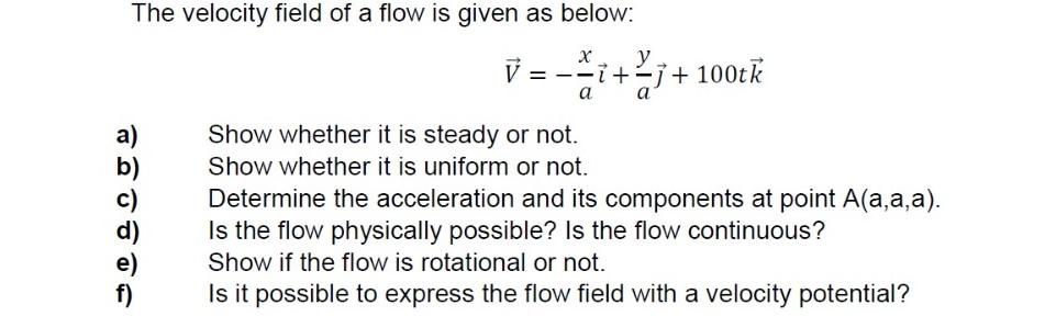 Solved The velocity field of a flow is given as below: V = | Chegg.com