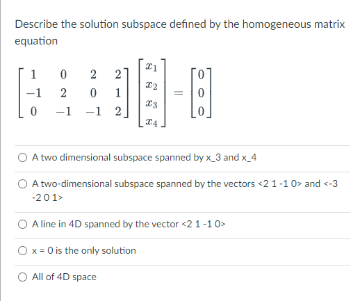 Solved Describe the solution subspace defined by the | Chegg.com