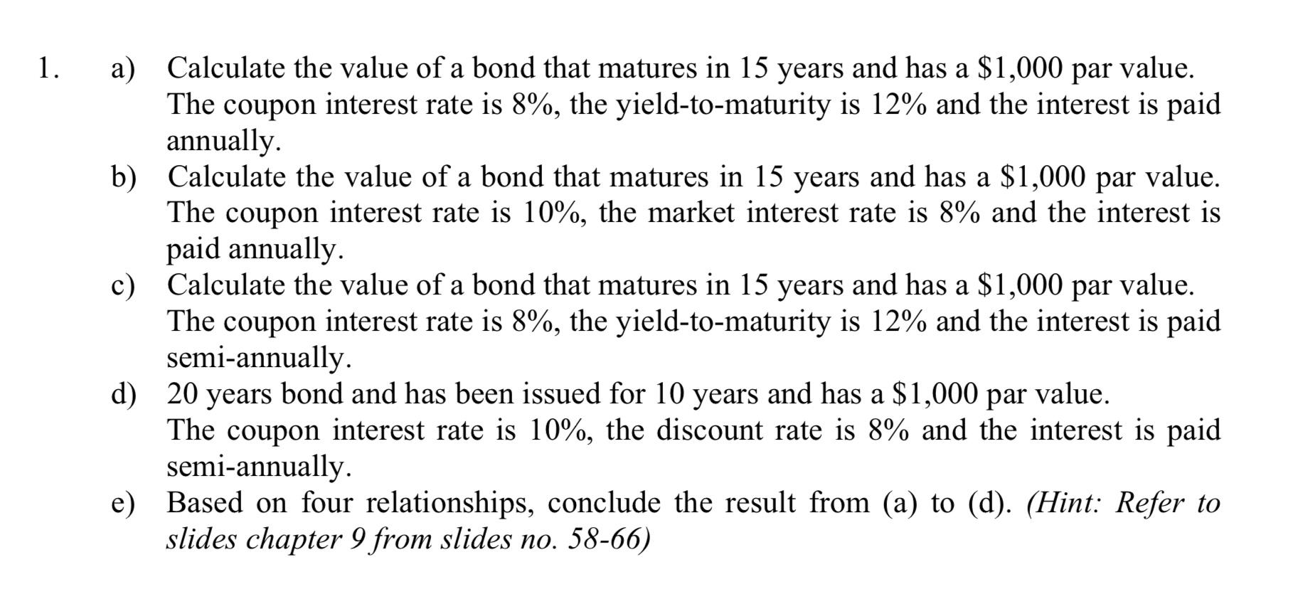 solved-1-a-calculate-the-value-of-a-bond-that-matures-in-chegg