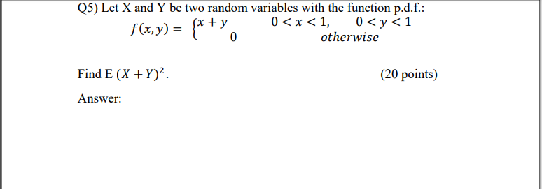 Solved Q5) Let X and Y be two random variables with the | Chegg.com