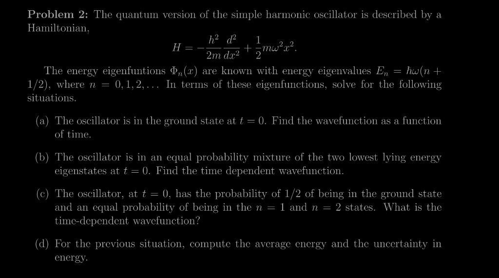 Solved Problem 2: The quantum version of the simple harmonic | Chegg.com