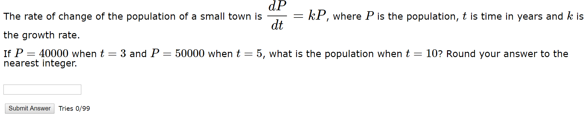 Solved dP The rate of change of the population of a small | Chegg.com