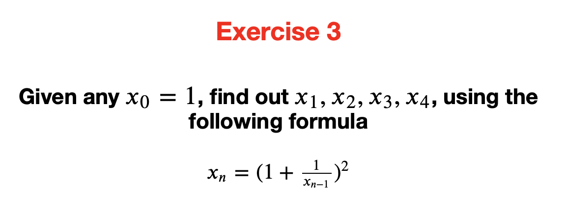 Solved Exercise 3 Given any xo = : 1, find out x1, x2, X3, | Chegg.com