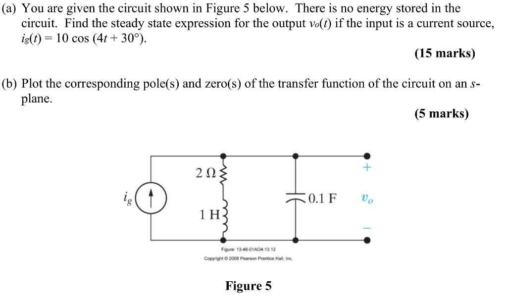 Solved (a) You are given the circuit shown in Figure 5 | Chegg.com
