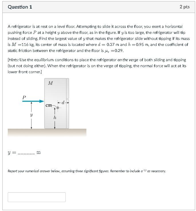 Solved A refrigerator is at rest on a level floor.