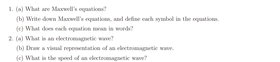 Solved 1. (a) What Are Maxwell's Equations? (b) Write Down | Chegg.com