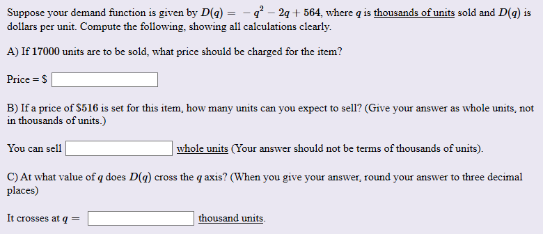 Solved Suppose your demand function is given by D(a)- q -2q | Chegg.com